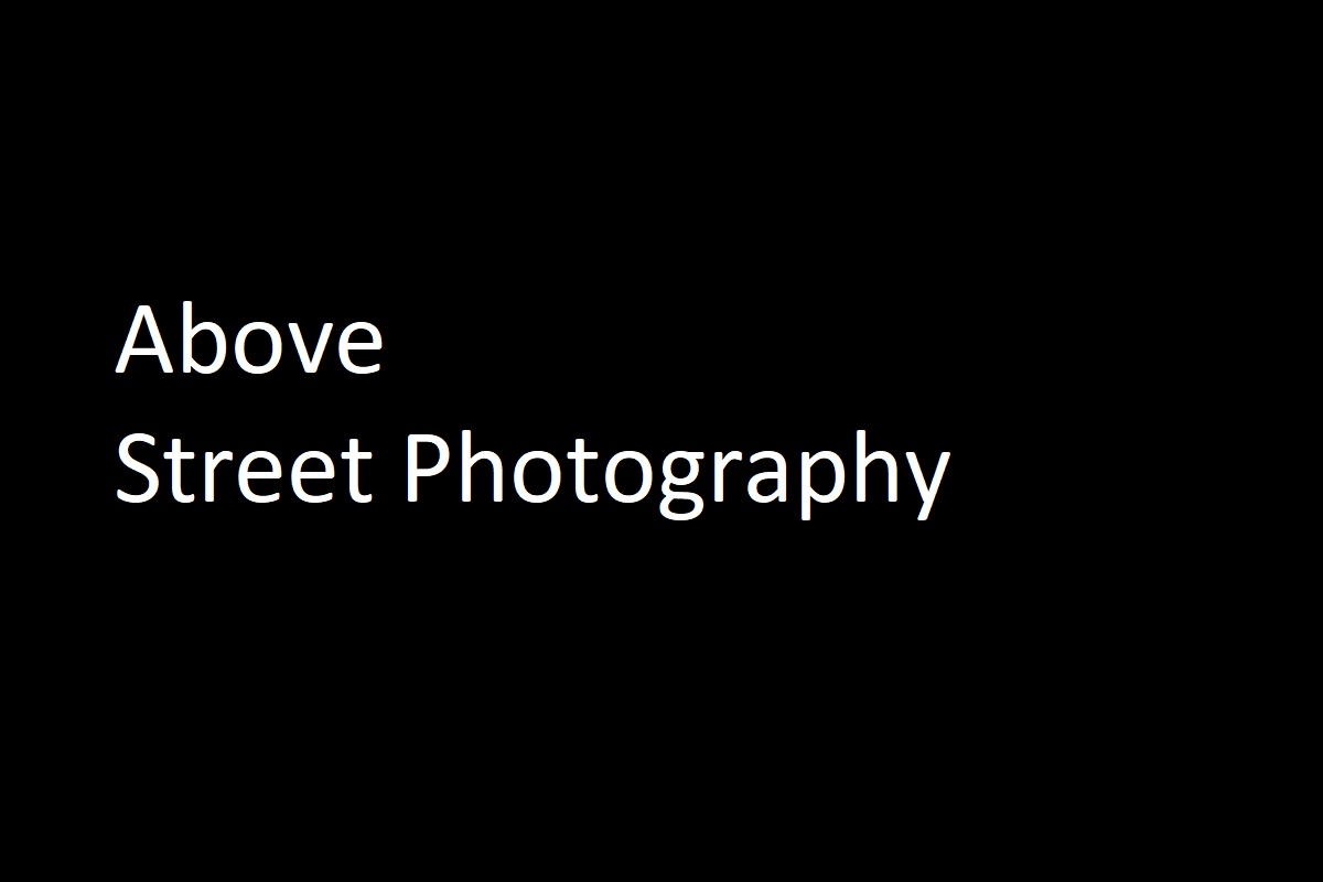Above Street Photography